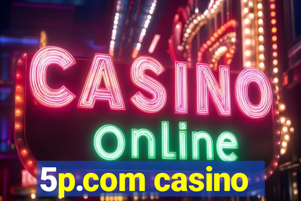 5p.com casino